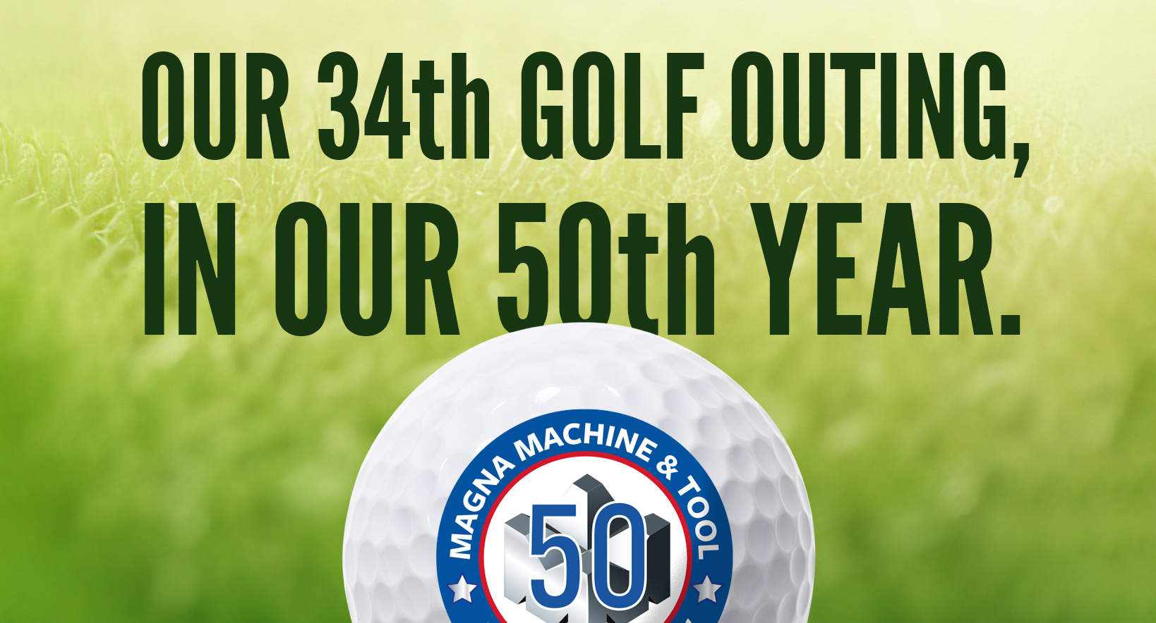 Our 34th Annual Golf Outing, Our 50th Year in Business